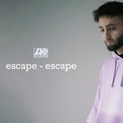 Escape