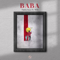 Phobia Isaac Ft WSN - Baba