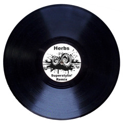 Herbs - Superstylin' Remix (FREE)