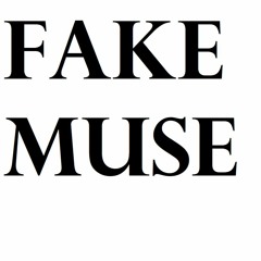 Fake Muse