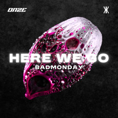 PREMIERE : BadMonday - Here We Go