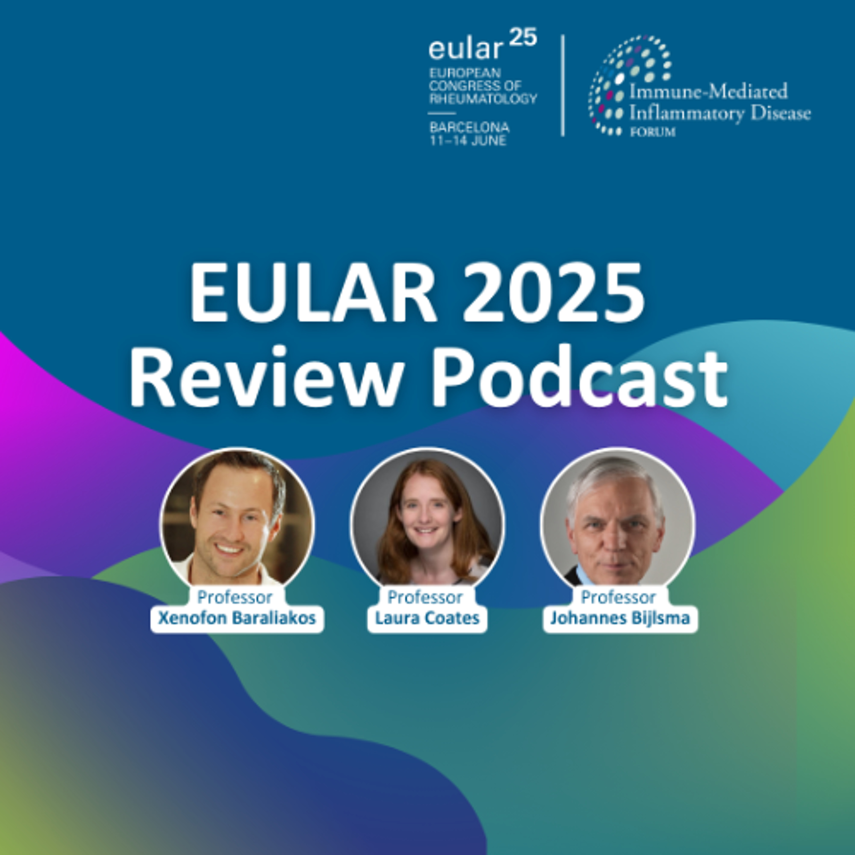 EULAR 2025 Review Podcast
