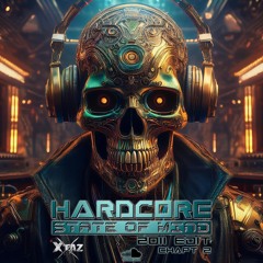 Hardcore State Of Mind (2011 Edit - Chapt 2)
