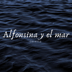 Alfonsina y el mar Celeste