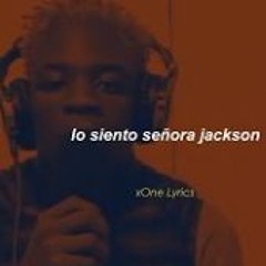 Lo Siento Señora Jackson Uh