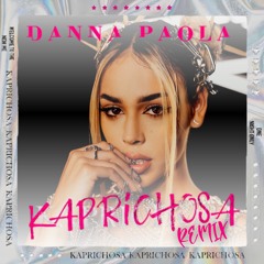 Danna Paola - Kaprichosa (Remix)