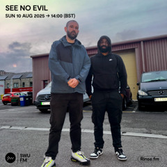 See No Evil - 10 August 2025