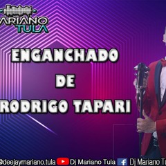 ENGANCHADO DE RODRIGO TAPARI - DJ MARIANO TULA ENERGY MIX