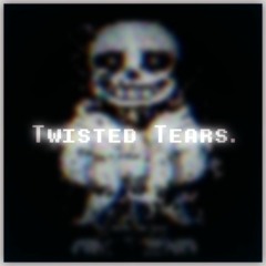 Alphatale | Twisted Tears