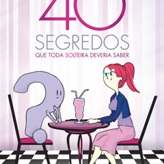 ePub/Ebook 40 segredos que toda solteira deveria sa BY : Nanda Bezerra