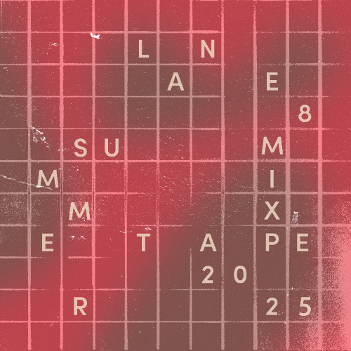 Lane 8 Summer 2025 Mixtape