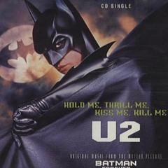 U2 - Hold Me Thrill Me Kiss Me Kill Me [Cover]