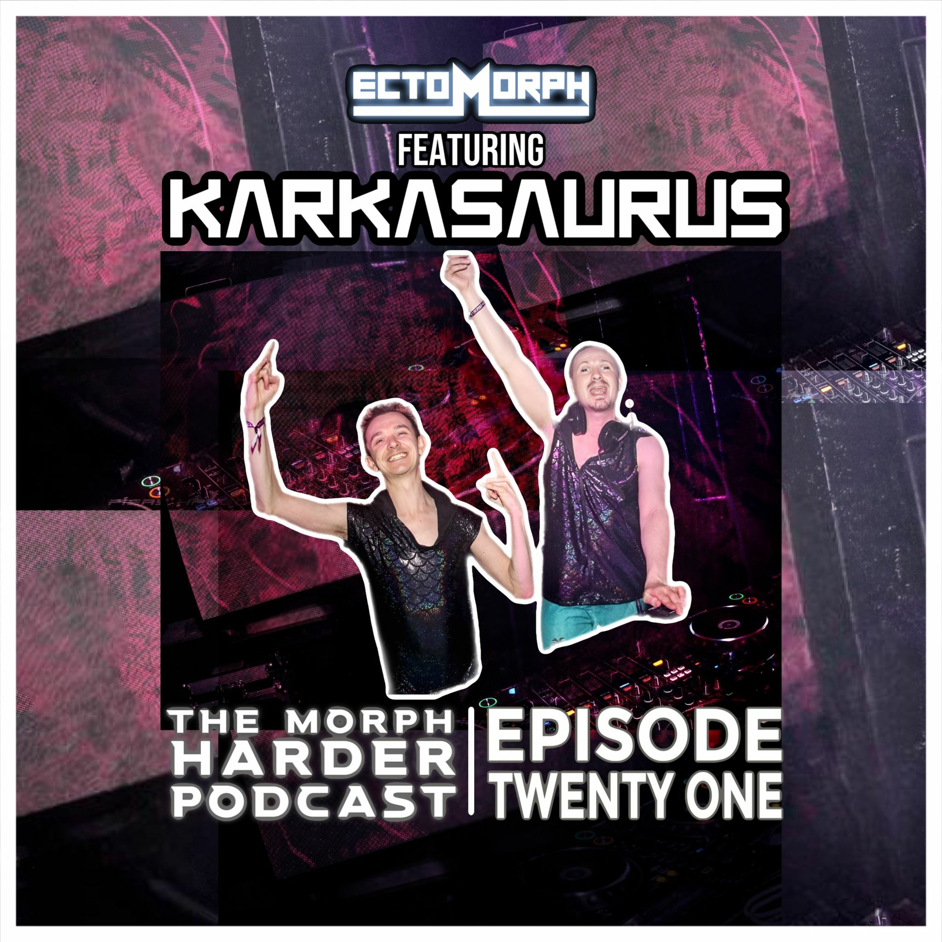 The Morph Harder Podcast: Episode 21 featuring KARKASAURUS episode artwork