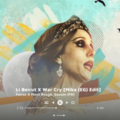 Fairuz X Mont Rouge, Sasson (FR) - Li Beirut X War Cry (Mike Edit)