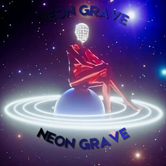 NEON GRAVE