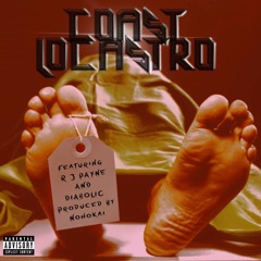 10. Coast LoCastro & Nohokai - Toe Tags (Feat. RJ Payne & Diabolic)