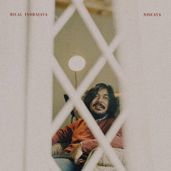 Niscaya - Bilal Indrajaya