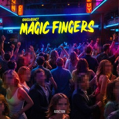 Shockaddict - Magic Fingers