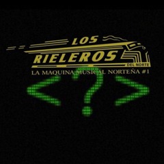 Los Rieleros Del Norte TQM25 Mix