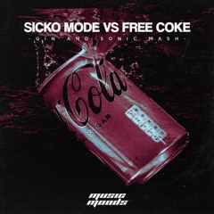 Sicko Mode Vs. Free Coke (Gin and Sonic Mashup)
