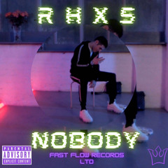 RHXS - NOBODY [R.I.P #MUSHKA]