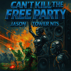Can't Kill the Free Party