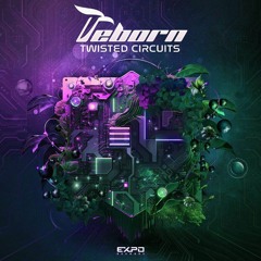Reborn-Twisted Circuits ( Expo Records ) 07 April 2023