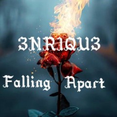 3NRIQU3 - Falling Apart (Prod. By Sleepless Beats)