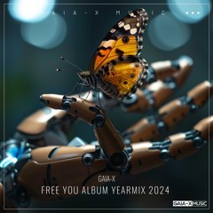 Free You Album Year Mix 2024 mixed by Gaia-X