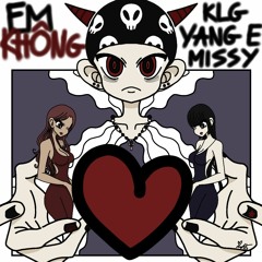 em "KHÔNG" (feat. Yang E & Missy)