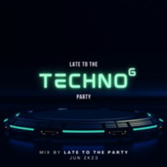 Late To The /TECHNO/ Party