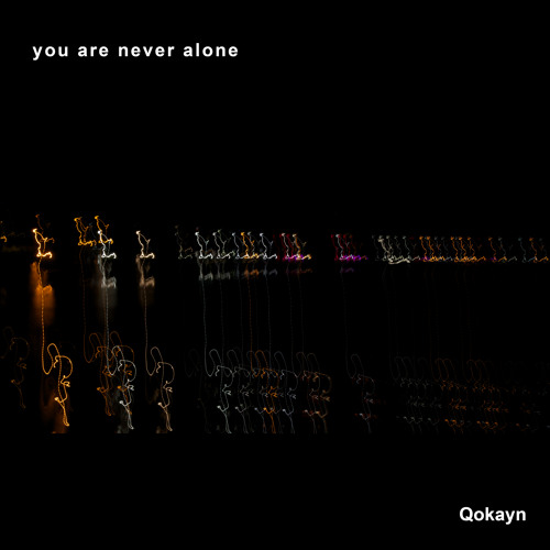 you are never alone