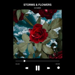 Storms & Flowers