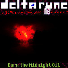 Burn the Midnight Oil - [TSSSsOp;CUTCONTENT]