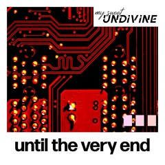 Until the Very End