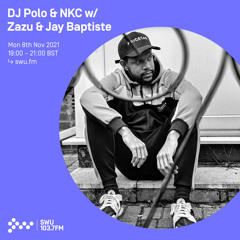 DJ Polo & NKC w/ Zazu & Jay Baptiste 08TH NOV 2021