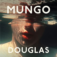[Download] PDF 📤 Young Mungo by  Douglas Stuart [EPUB KINDLE PDF EBOOK]
