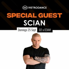 Special Guest Metrodance @ Scian