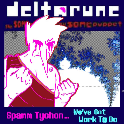 Spamm Tychon... We've Got Work To Do -[Deltarune; The Same Same Same Same Puppet]
