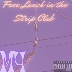 Free Lunch in the Strip Club (prod. by Horus)