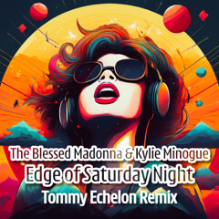 Tommy Echelon - Edge of a Saturdaynight Remix
