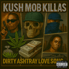 Dirty Ashtray Love Song