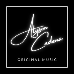 Alyson Cadena Original Music