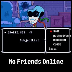 [Chapter 2] No Friends Online