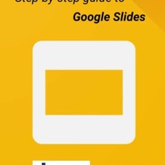 [GET] [EBOOK EPUB KINDLE PDF] Step-by-step guide to Google Slides by  Barrie Roberts