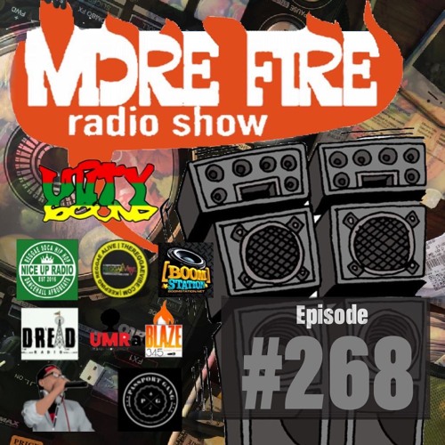 More Fire Radio Show #268 Week Of June 26th 2020 With Crossfire From Unity Sound