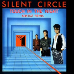 Silent Circle - Touch In The Night (KaktuZ RemiX)free dl
