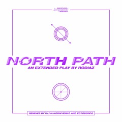 [PREVIEWS] Rodiaz - North Path EP [DIR013]