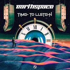 Earthspace - Time To Listen - OUT NOW