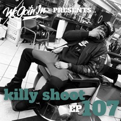 Episode 107 - The Return of Killy Shoot